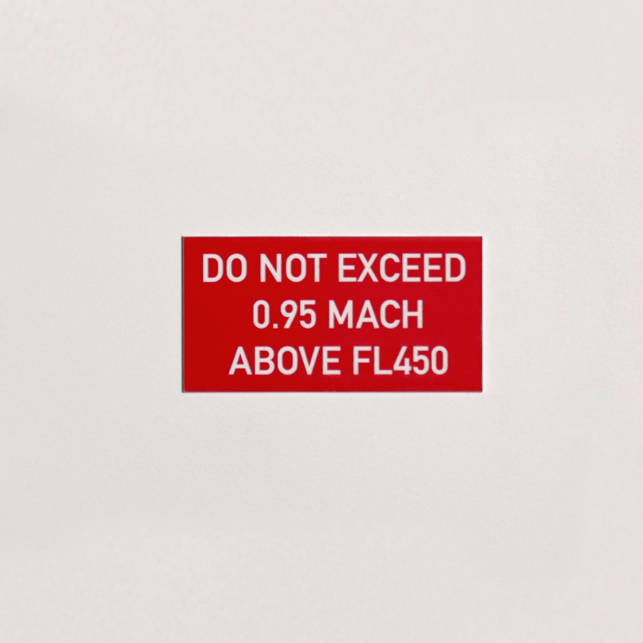 Sign/Placard "Do not exceed..."
