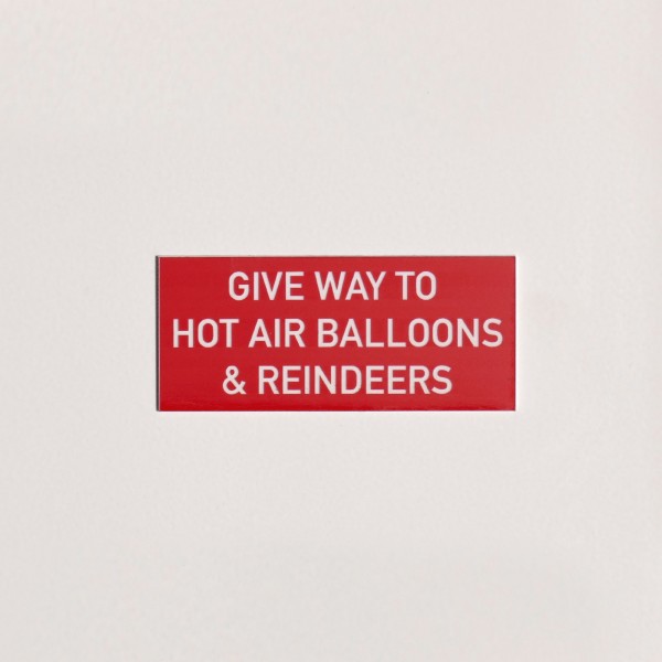 Schild/Placard "Give way to hot air balloons & reindeers"